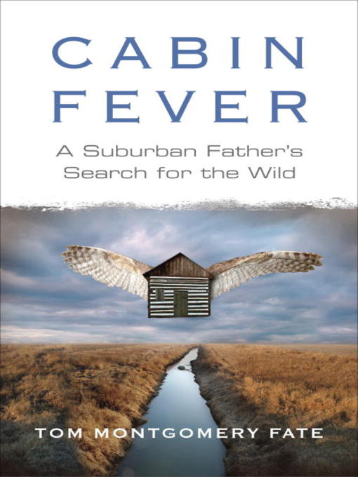 Title details for Cabin Fever by Tom Montgomery Fate - Available